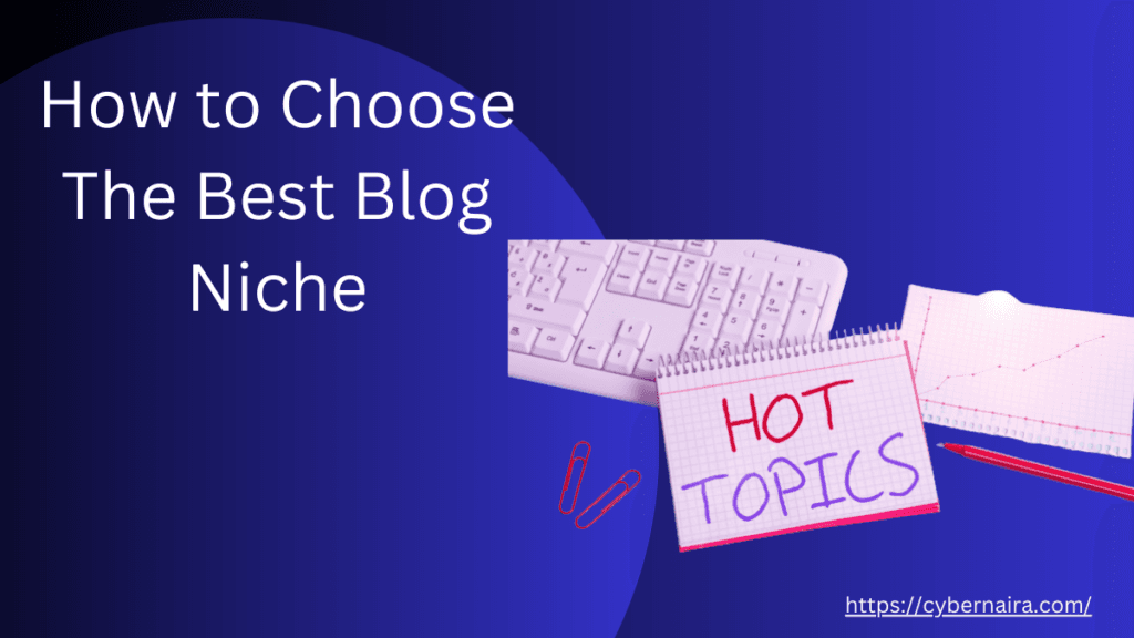 How to Choose The Best Blog Niche - featured image