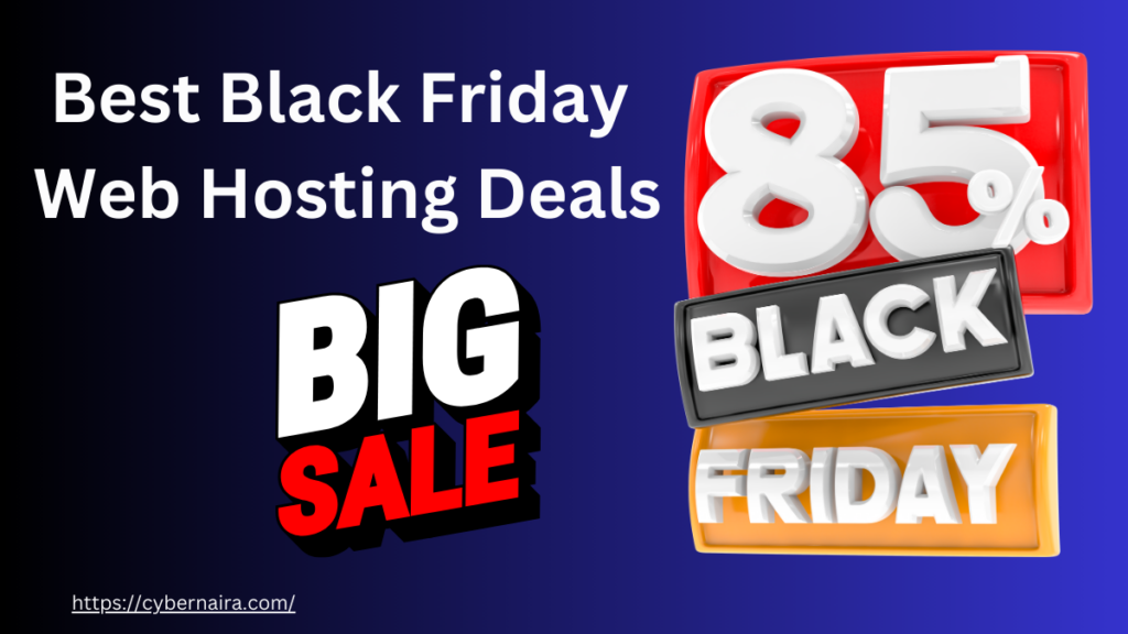 Best Black Friday Web Hosting Deals Holiday - CyberNaira Best Black Friday Web Hosting Deals Holiday - featured image
