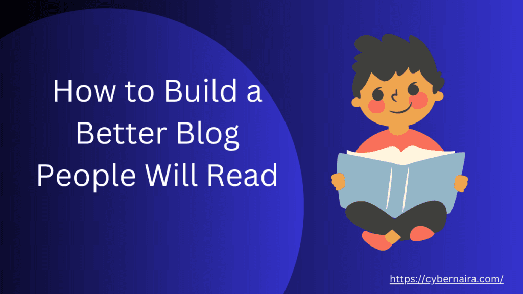 How to Build a Better Blog People Will Read - featured image