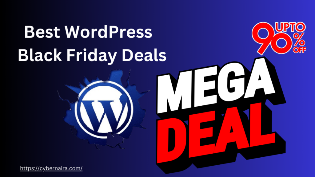 Best WordPress Black Friday Deals 2 - CyberNaira Best WordPress Black Friday Deals - new featured image for the post