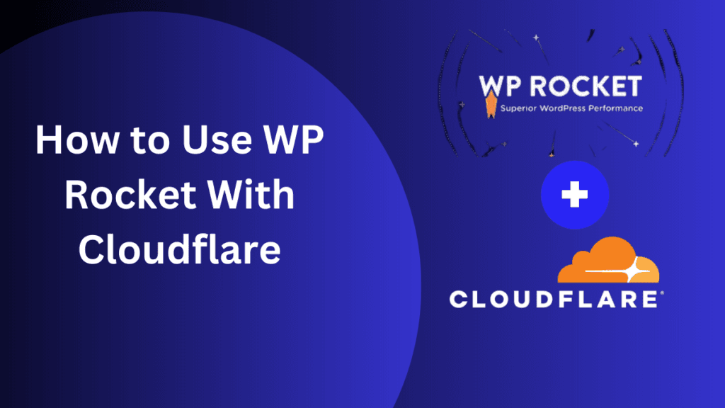 How to Use WP Rocket With Cloudflare - featured image