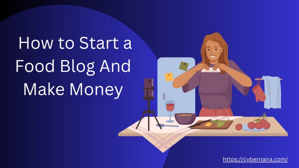 How to Start a Food Blog And Make Money -featured image