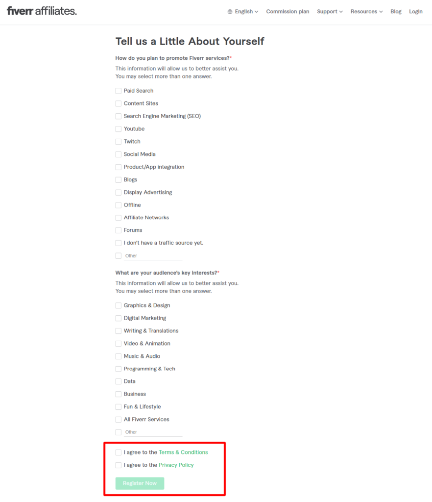Fiverr Affiliates Program Fiverr tell us about yourself - CyberNaira A screenshot of the "Tell us a Little About Yourself" page within the Fiverr Affiliates registration process. The form features two main sections with multiple-choice checkboxes. The first section asks, "How do you plan to promote Fiverr services?" with options like Paid Search, Content Sites, YouTube, Social Media, and Blogs. The second section asks, "What are your audience's key interests?" with categories such as Graphics & Design, Digital Marketing, and Writing & Translations. A red box at the bottom highlights the mandatory agreement checkboxes for the Terms & Conditions and Privacy Policy, located just above the "Register Now" button.