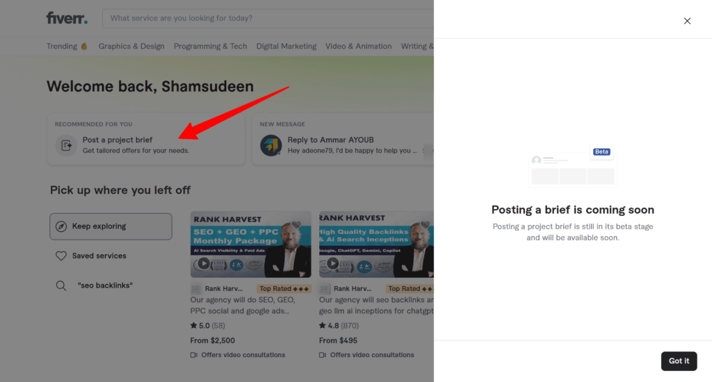 fiverr dashboard post a project brief beta notification Fiverr user dashboard showing a red arrow pointing to post a project brief with an overlay announcement stating the feature is coming soon.