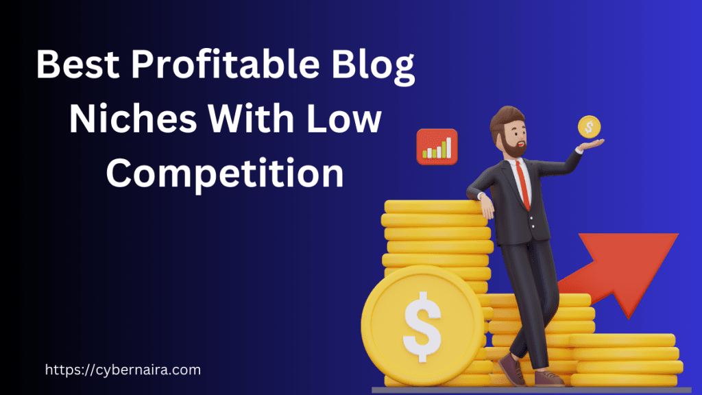 3D character leaning on stacked gold coins holding a dollar coin beside Best Profitable Blog Niches With Low Competition text.