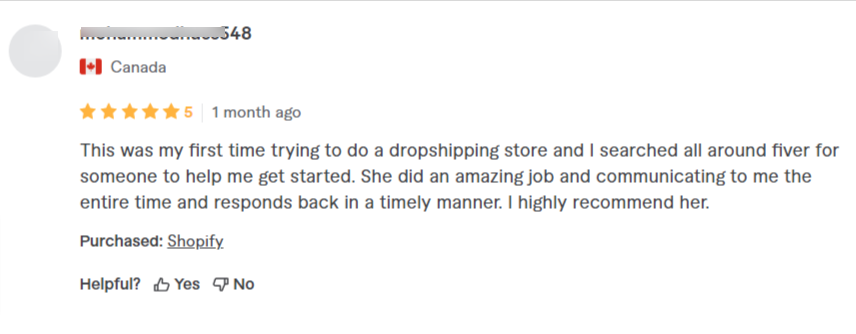Eileens user review on Fiverr - CyberNaira A screenshot of a verified 5-star review from a customer in Canada on a Fiverr seller's profile. The review, posted one month ago, highlights the customer's positive experience starting their first dropshipping store. The text states the seller did an amazing job, communicated throughout the process, and responded in a timely manner. The review concludes with a high recommendation and indicates the service purchased was for Shopify.