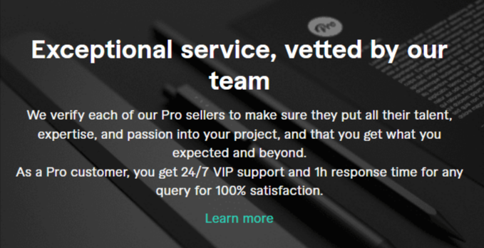 fiverr vetted pro services notice - CyberNaira A dark promotional banner for Fiverr Pro services with the heading "Exceptional service, vetted by our team." The text explains that Fiverr verifies Pro sellers for talent and expertise to ensure projects exceed expectations. It further promises Pro customers 24/7 VIP support and a 1-hour response time for 100% satisfaction, featuring a "Learn more" link at the bottom.