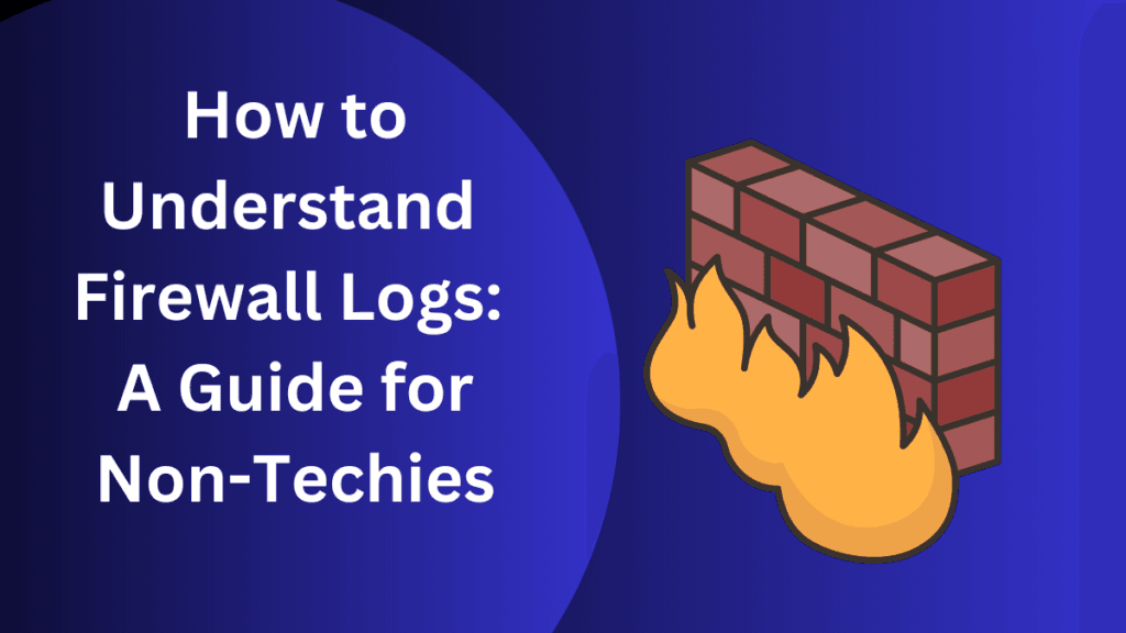 Understanding Firewall Logs - featured image