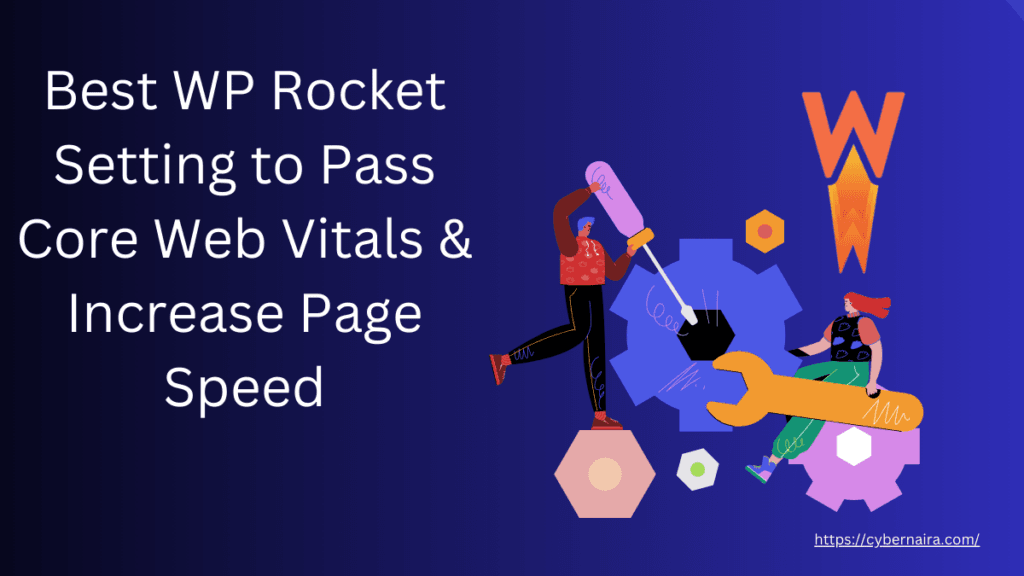Best WP Rocket Setting to Pass Core Web Vitals - featured image