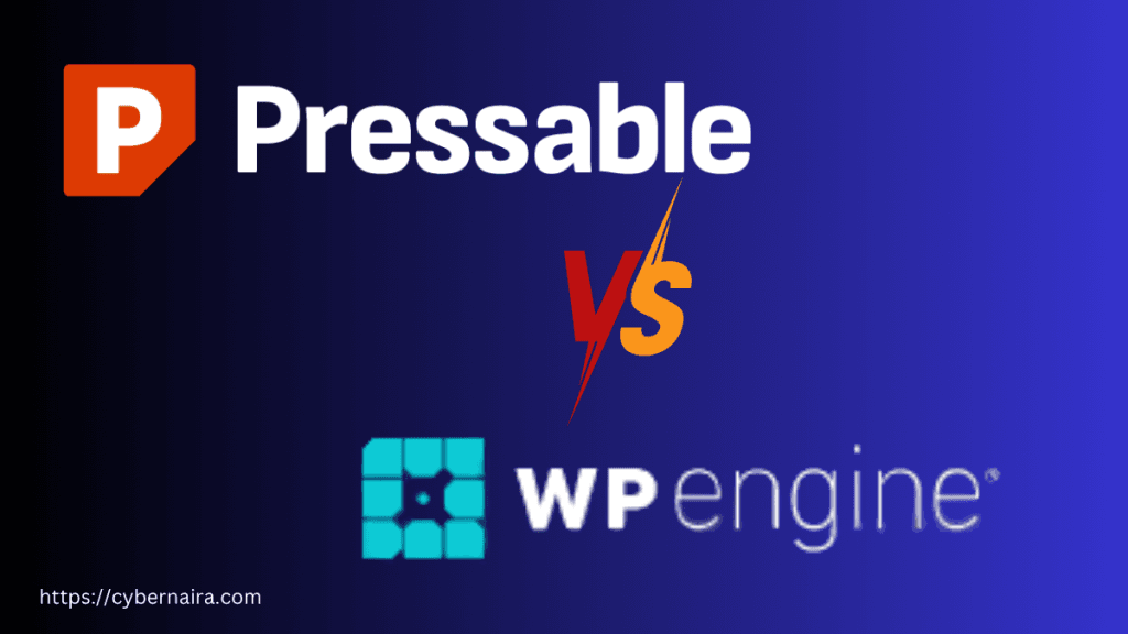 A professional comparison graphic with a dark blue gradient background. The Pressable logo in bold white text with its orange icon is positioned at the top. Below it, a vibrant red and orange "vs" lightning bolt symbol separates it from the WP Engine logo at the bottom, which features its signature blue geometric icon and white text. The website URL cybernaira.com is watermarked in white in the bottom-left corner.