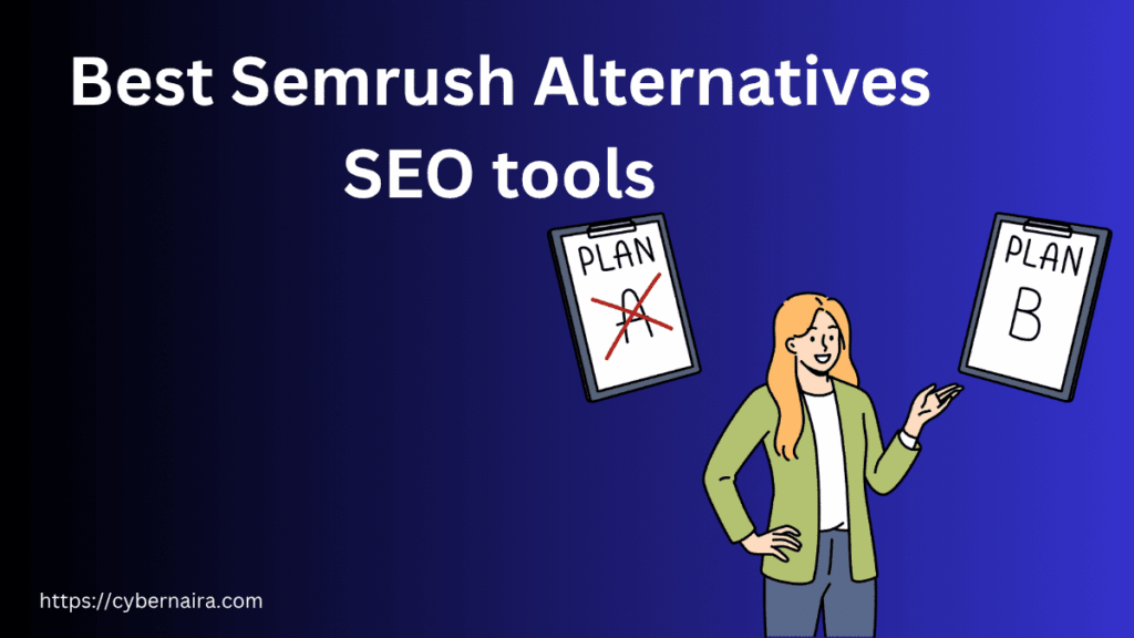 best semrush alternatives seo and keyword research Featured image for a guide on the best Semrush alternatives, showing a person comparing SEO tool options with Plan A crossed out and Plan B highlighted.