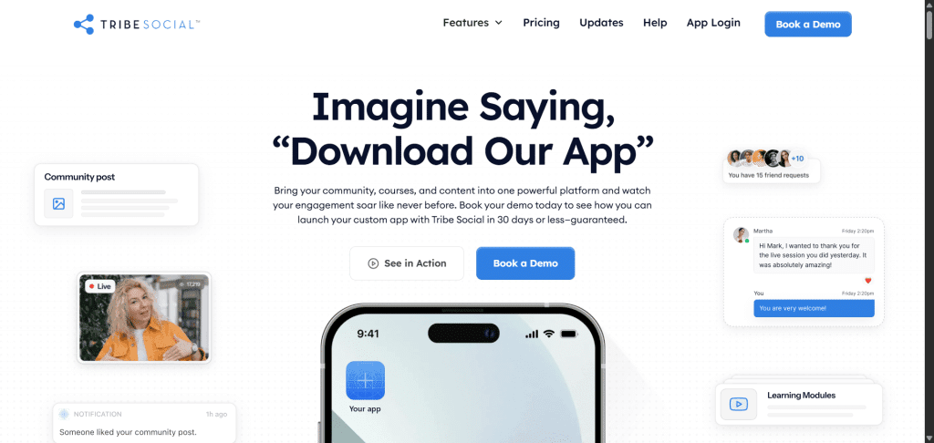 The Tribe Social homepage showcases their mobile app platform with the headline "Imagine Saying, 'Download Our App'" prominently displayed in dark blue text. The page features several UI mockups including a community post card, a live stream thumbnail showing a woman in an orange jacket with 1229 viewers, a notification card showing "Someone liked your community post" from 1h ago, and an iPhone mockup displaying "Your app" at 9:41. On the right side are examples of social features including friend requests (15 notifications with +10 indicator) and a message conversation with Martha about thanking someone for a live session, followed by a "Learning Modules" section. The navigation menu includes Features, Pricing, Updates, Help, App Login, and a blue "Book a Demo" button.