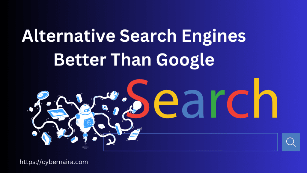 Banner titled "Alternative Search Engines Better Than Google" with a colorful "Search" logo and an AI robot illustration.