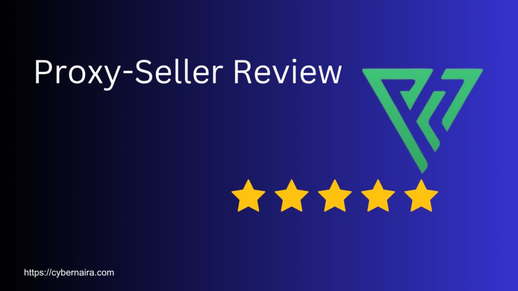 Blog post featured Proxy Seller Review positioned next to the green triangle logo and five golden rating stars on a dark blue gradient background.