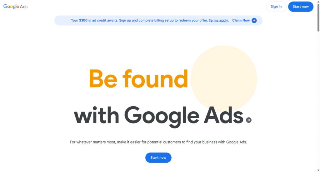 google ads online advertising platform for businesses Google Ads homepage promoting online advertising with a "Be found with Google Ads" message and a call to start advertising.