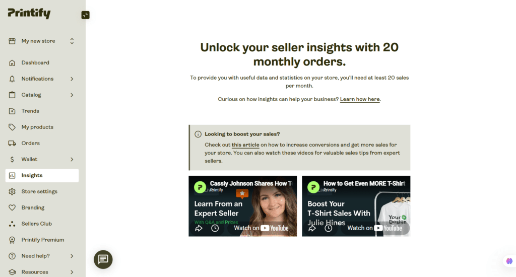 printify insights dashboard for store analytics Printify Insights dashboard explaining that sellers need at least 20 monthly orders to unlock store analytics, sales insights, and performance data.