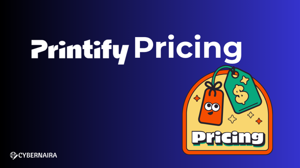 Printify Pricing featured image banner by CyberNaira featuring price tag illustrations on a blue background.